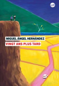 Miguel Ángel Hernández - Vingt ans plus tard